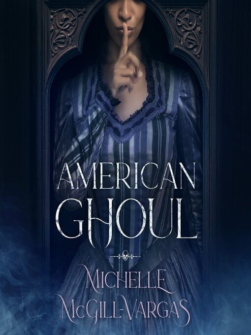 Title details for American Ghoul by Michelle McGill-Vargas - Wait list